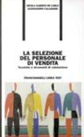 La selezione del personale di vendita. Tecniche e strumenti per la valutazione