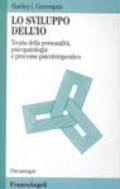 Lo sviluppo dell'io. Teoria della personalità, psicopatologia e processo psicoterapeutico