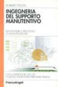 Ingegneria del supporto manutentivo. Reinventare il processo di manutenzione