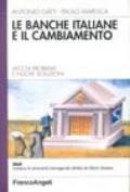 Le banche italiane e il cambiamento. Vecchi problemi e nuove soluzioni