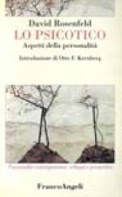 Lo psicotico. Aspetti della personalità