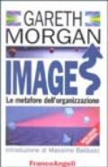 Images. Le metafore dell'organizzazione