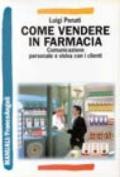 Come vendere in farmacia. Comunicazione personale e visiva con i clienti