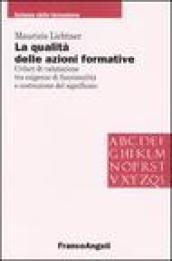 La qualità delle azioni formative. Criteri di valutazione tra esigenze di funzionalità e costruzione del significato