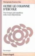 Oltre le Colonne d'Ercole. Psicoterapia psicoanalitica della tossicodipendenza