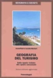 Geografia del turismo. Dallo spazio visitato allo spazio consumato