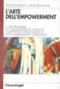 L'arte dell'empowerment. Come realizzare un'organizzazione snella più competitiva coinvolgendo e responsabilizzando il personale