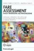 Fare assessment: dalla tradizione all'innovazione. Manuale operativo per applicare la metodologia di assessment e trarne profitto