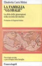 La famiglia «Globale». La sfida delle generazioni nella società del rischio