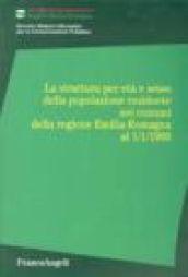 La struttura per età e per sesso della popolazione residente nei comuni della regione Emilia Romagna al 1/1/1999