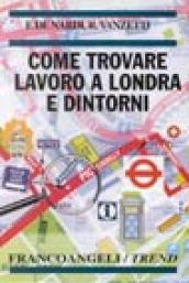 Come trovare lavoro a Londra e dintorni