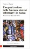L'organizzazione della funzione sistemi informativi in banca