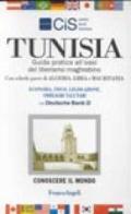 Tunisia. Guida pratica all'oasi del liberismo maghrebino. Con schede paese di Algeria, Libia e Mauritania. Economia, fisco, legislazione, obblighi valutari