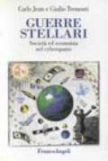 Guerre stellari. Società ed economia nel cyberspazio