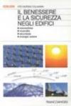 Il benessere e la sicurezza negli edifici. Microclima, incendio, sicurezza, energia solare