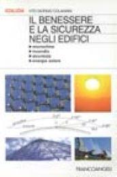 Il benessere e la sicurezza negli edifici. Microclima, incendio, sicurezza, energia solare