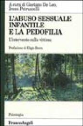 L'abuso sessuale infantile e la pedofilia. L'intervento sulla vittima