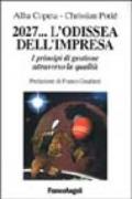 2027. .. L'odissea dell'impresa. I principi di gestione attraverso la qualità