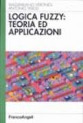 Logica fuzzy. Teoria e applicazioni