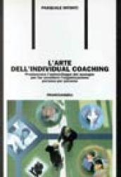 L'arte dell'individual coaching. Promuovere l'autosviluppo dei manager per far eccellere l'organizzazione persona per persona