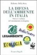 La difesa dell'ambiente in Italia. Storia e cultura del movimento ecologista