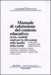 Manuale di valutazione del contesto educativo. Teorie, modelli, studi per la rilevazione della qualità nella scuola