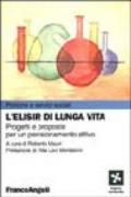 L'elisir di lunga vita. Progetti e proposte per un pensionamento attivo