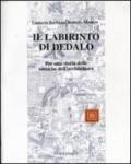 Il labirinto di Dedalo. Questioni e problemi sulla storia delle tecniche per l'architettura e per costruire