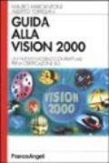 Guida alla Vision 2000. Un nuovo modello contrattuale per la certificazione ISO