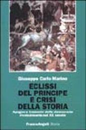 Eclissi del principe e crisi della storia. Apogeo e tramonto della democrazia rivoluzionaria nel XX secolo