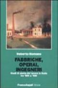 Fabbriche, operai, ingegneri. Studi di storia del lavoro tra '800 e '900