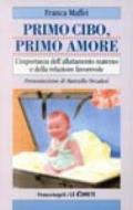 Primo cibo, primo amore. L'importanza dell'allattamento materno e della relazione favorevole