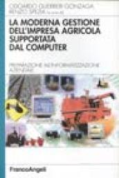 La moderna gestione dell'impresa agricola supportata dal computer. Preparazione all'informatizzazione aziendale