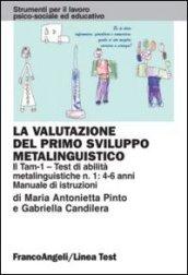 La valutazione del primo sviluppo metalinguistico: il Tam-1. Test di abilità metalinguistiche n. 1: 4-6 anni. Manuale di istruzioni