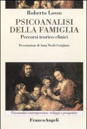 Psicoanalisi della famiglia. Percorsi teorico-clinici