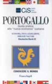 Portogallo. Guida pratica alla «Nuova economia» lusitana. Economia, fisco, legislazione, obblighi valutari