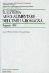 Il sistema agro-alimentare dell'Emilia Romagna. Rapporto 1999