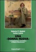 Una donna nuova. Il femminismo scientifico di Maria Montessori