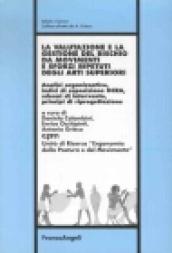 La valutazione e la gestione del rischio da movimenti e sforzi ripetuti degli arti superiori. Analisi organizzative, indici di esposizione OCRA...