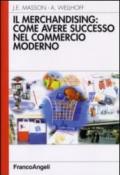 Il merchandising: come avere successo nel commercio moderno