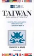 Taiwan. Guida pratica all'«Altra Cina». Economia, fisco, legislazione, obblighi valutari