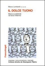 Il dolce tuono. Marca e pubblicità nel terzo millennio