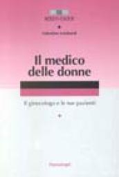 Il medico delle donne. Il ginecologo e le sue pazienti