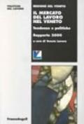 Il mercato del lavoro nel Veneto. Tendenze e politiche. Rapporto 2000