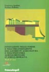 Innovazioni nelle forme e nell'organizzazione del lavoro in agricoltura e nell'industria agroalimentare in Emilia Romagna. Studi di caso