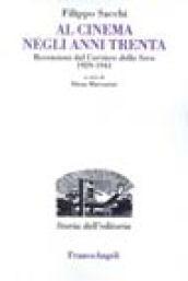 Al cinema negli anni Trenta. Recensioni del «Corriere della Sera» 1929-1941