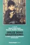 Dolce dono graditissimo. La lettera privata dal Settecento al Novecento