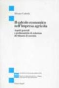 Il calcolo economico nell'impresa agricola. Aspetti generali e problematiche di redazione del bilancio d'esercizio