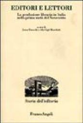 Editori e lettori. La produzione libraria in Italia nella prima metà del Novecento