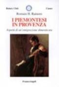 I piemontesi in Provenza. Aspetti di un'emigrazione dimenticata